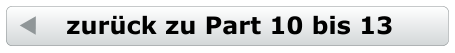 zur�ck zu Part 10 bis 13